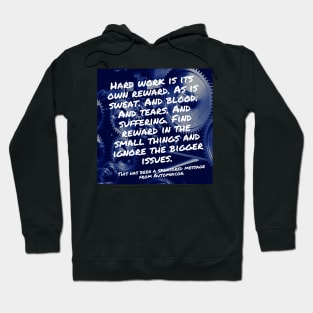 Hard Work is its Own Reward Hoodie